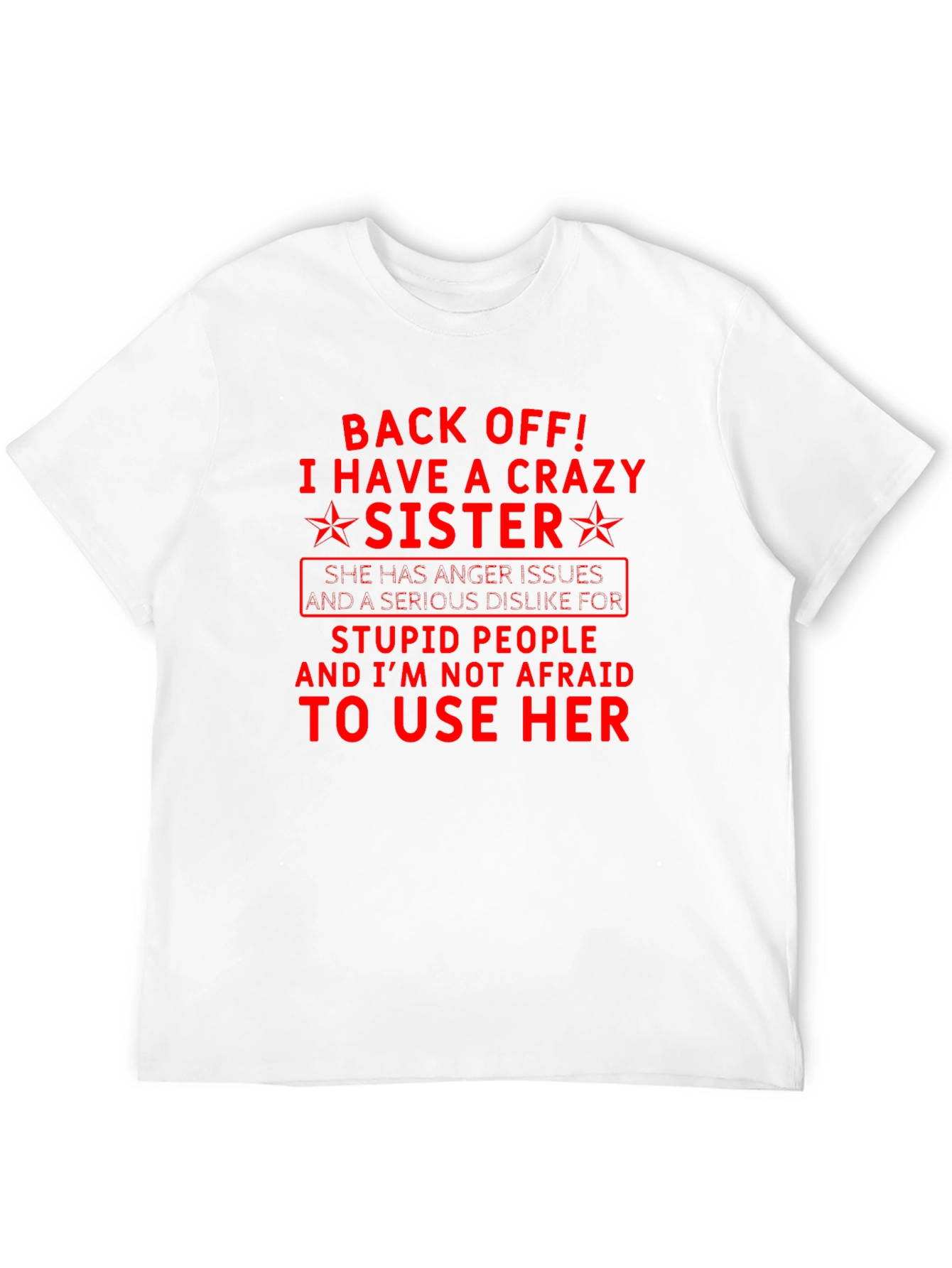 Crazy Sister T-Shirt - Funny Sibling Tee