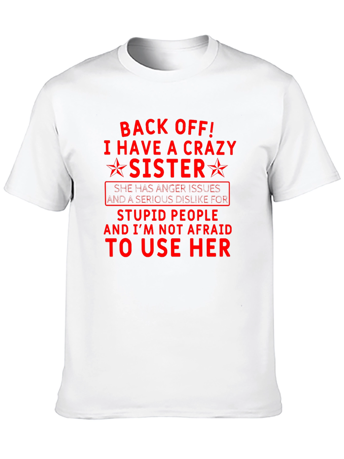 Crazy Sister T-Shirt - Funny Sibling Tee