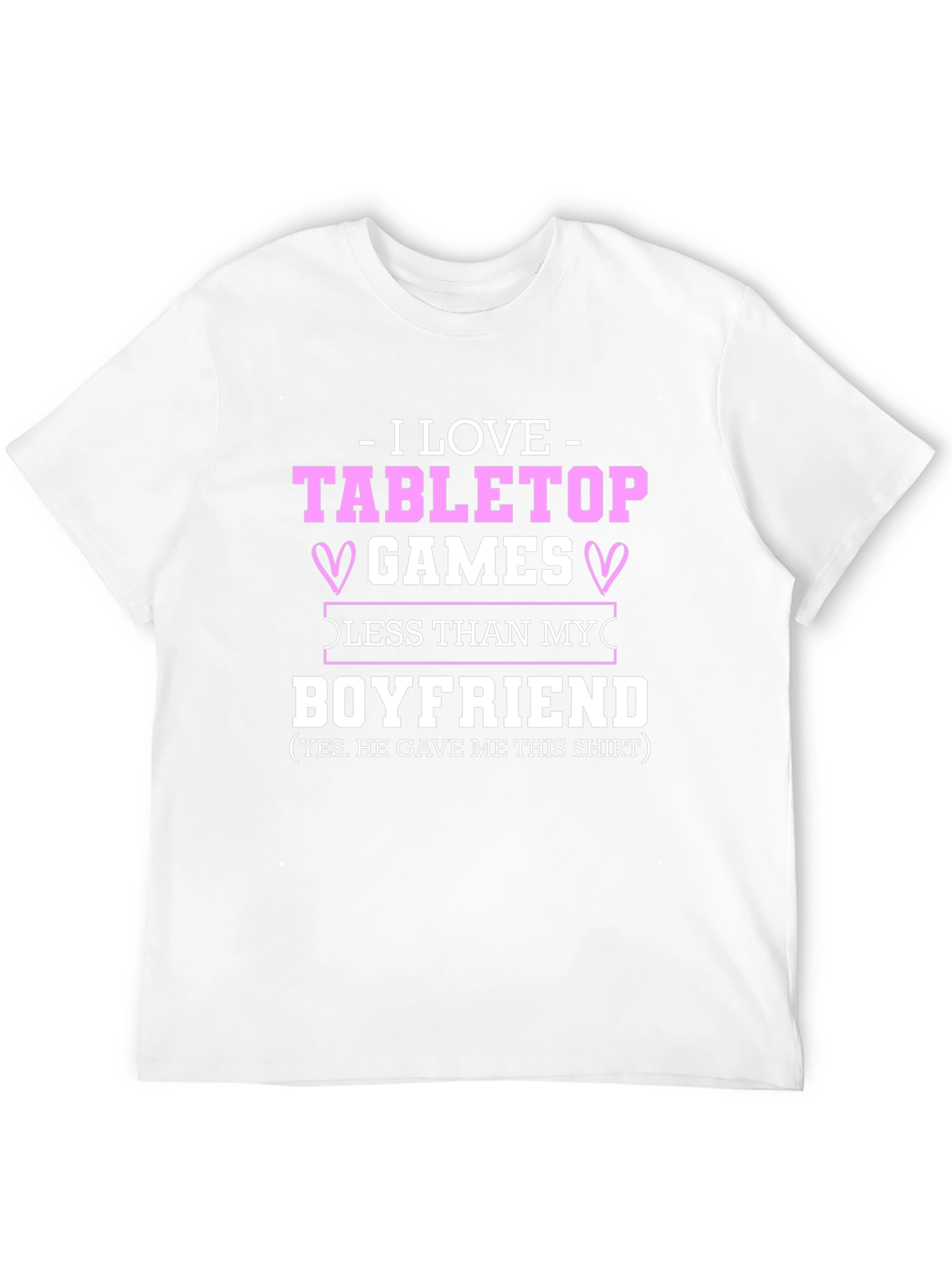 I Love Tabletop Games Boyfriend T-Shirt