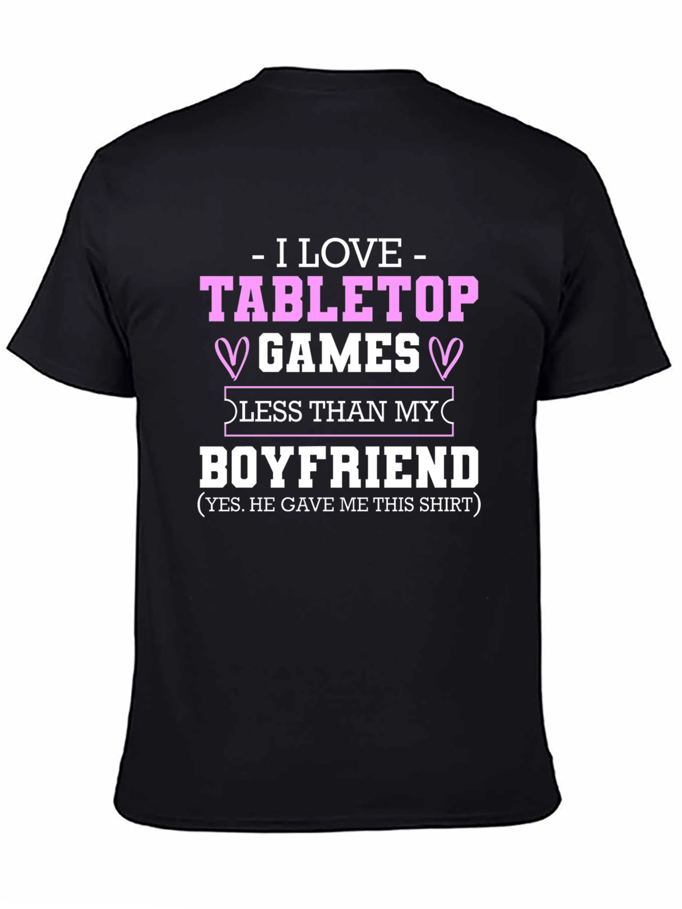I Love Tabletop Games Boyfriend T-Shirt