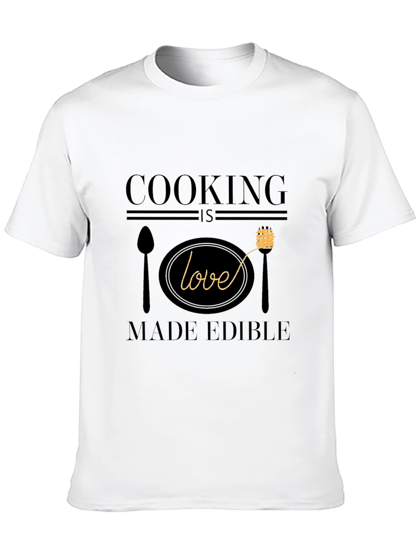 Cooking is Love Made Edible Graphic T-Shirt