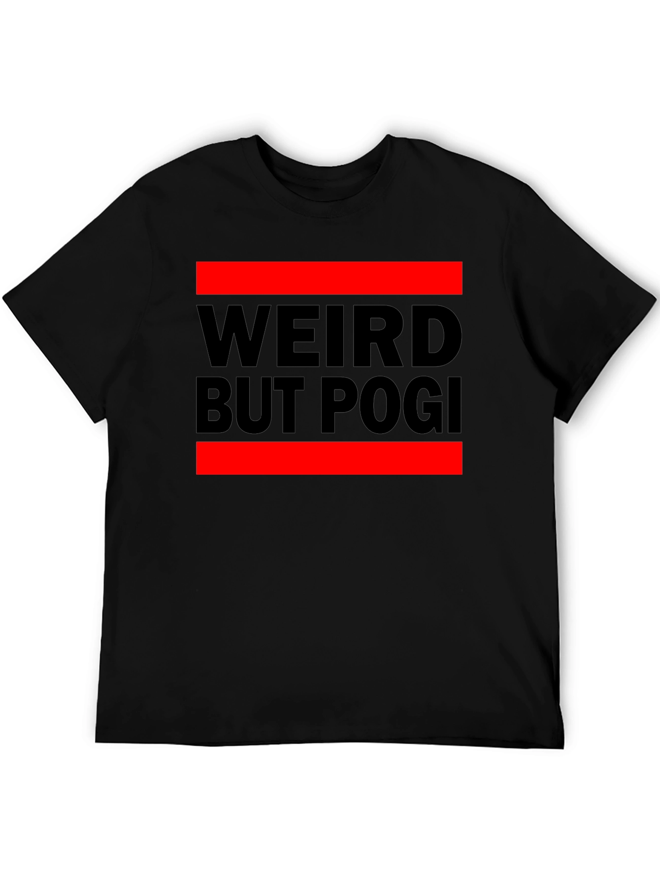 Weird But Pogi Graphic T-Shirt - Black Casual Tee