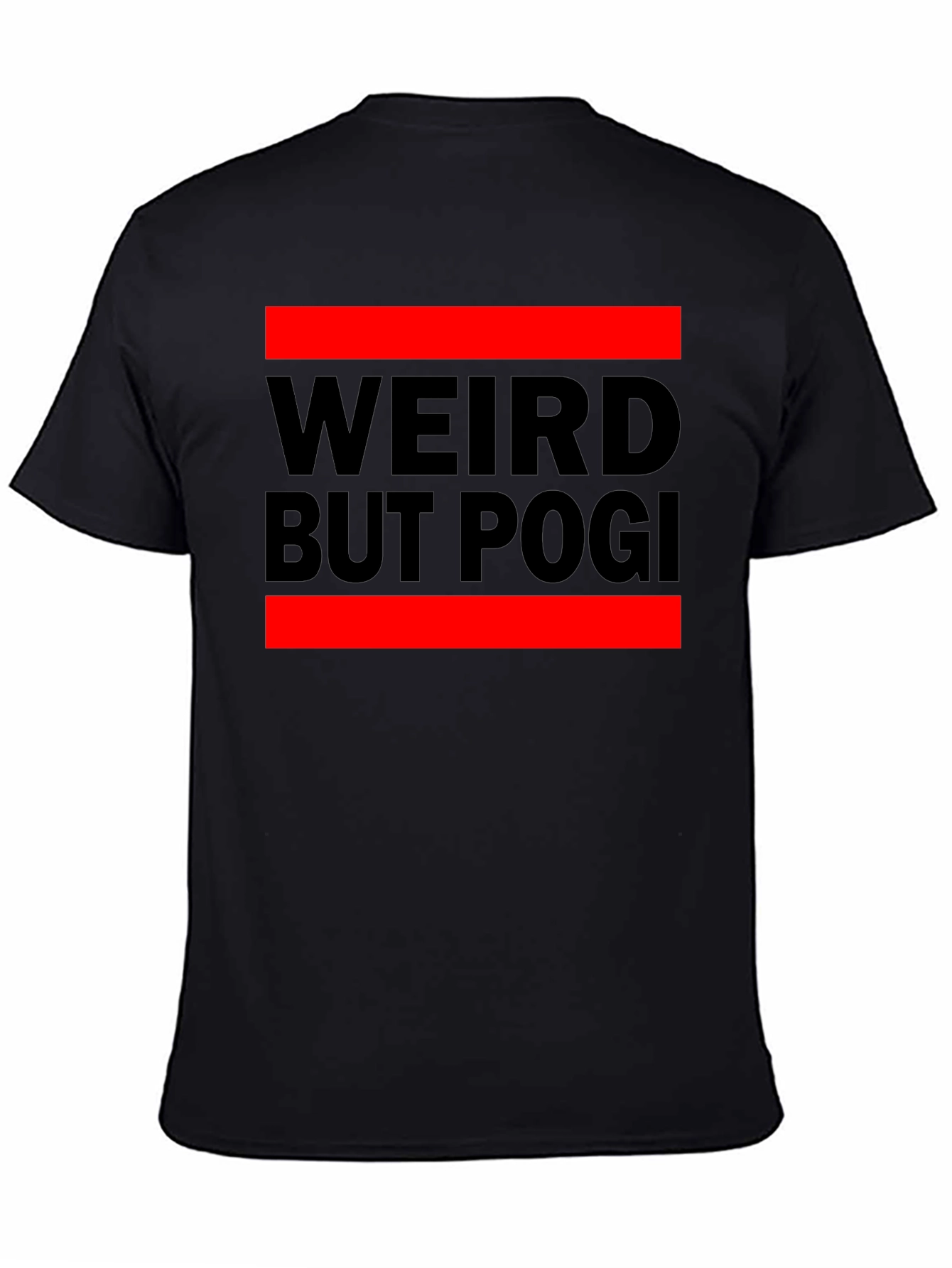 Weird But Pogi Graphic T-Shirt - Black Casual Tee
