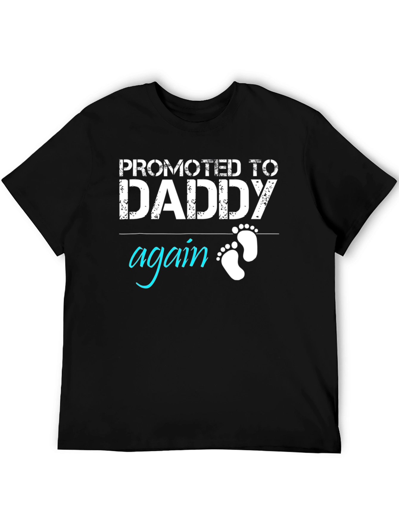 Promoted to Daddy Again Graphic Tee