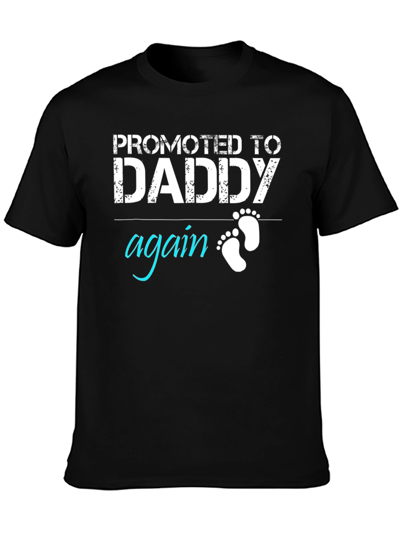 Promoted to Daddy Again Graphic Tee