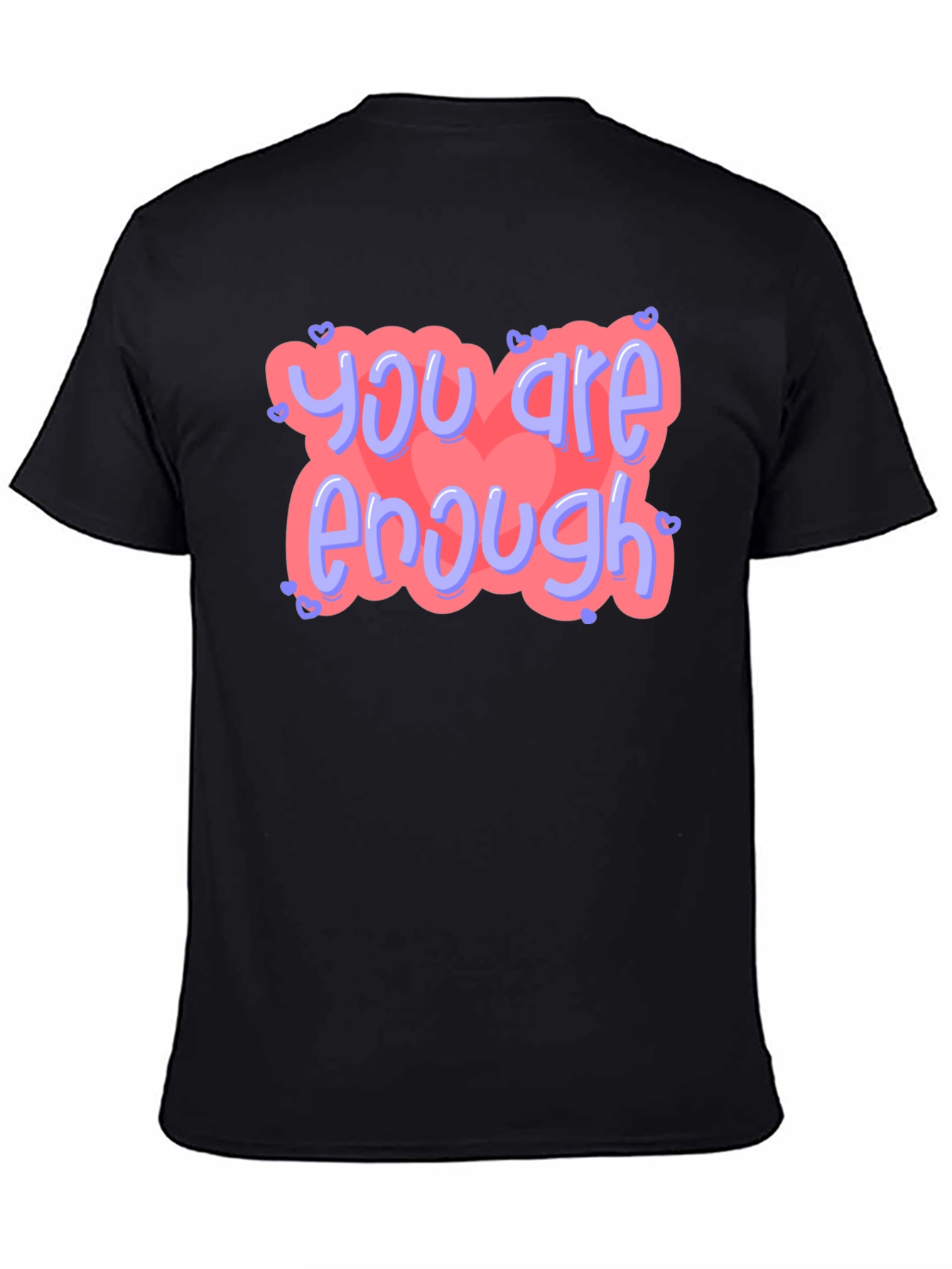 You Are Enough T-Shirt Black