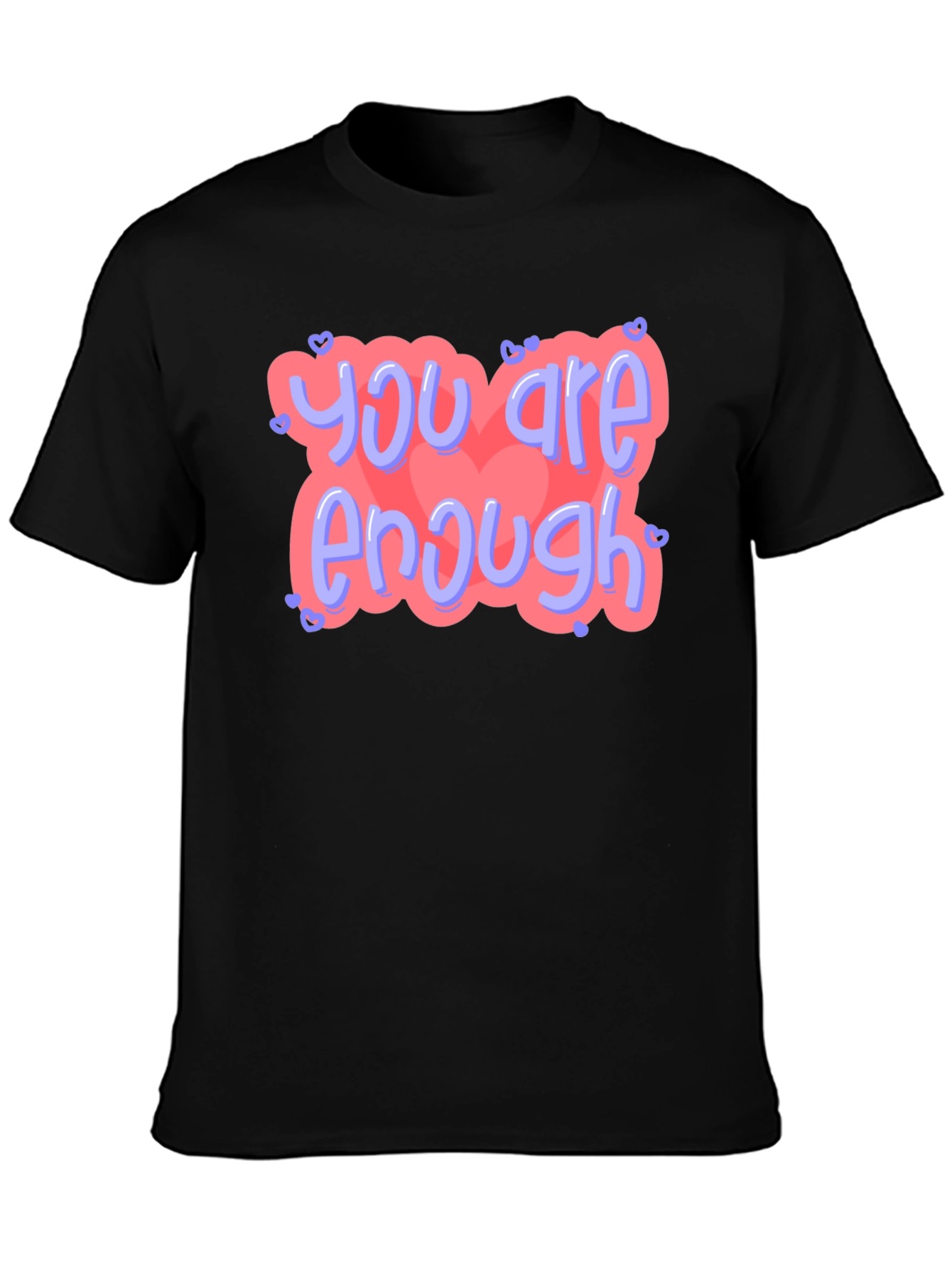 You Are Enough T-Shirt Black