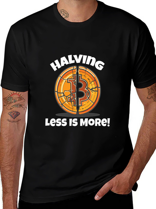 Bitcoin Halving Less is More! T-Shirt