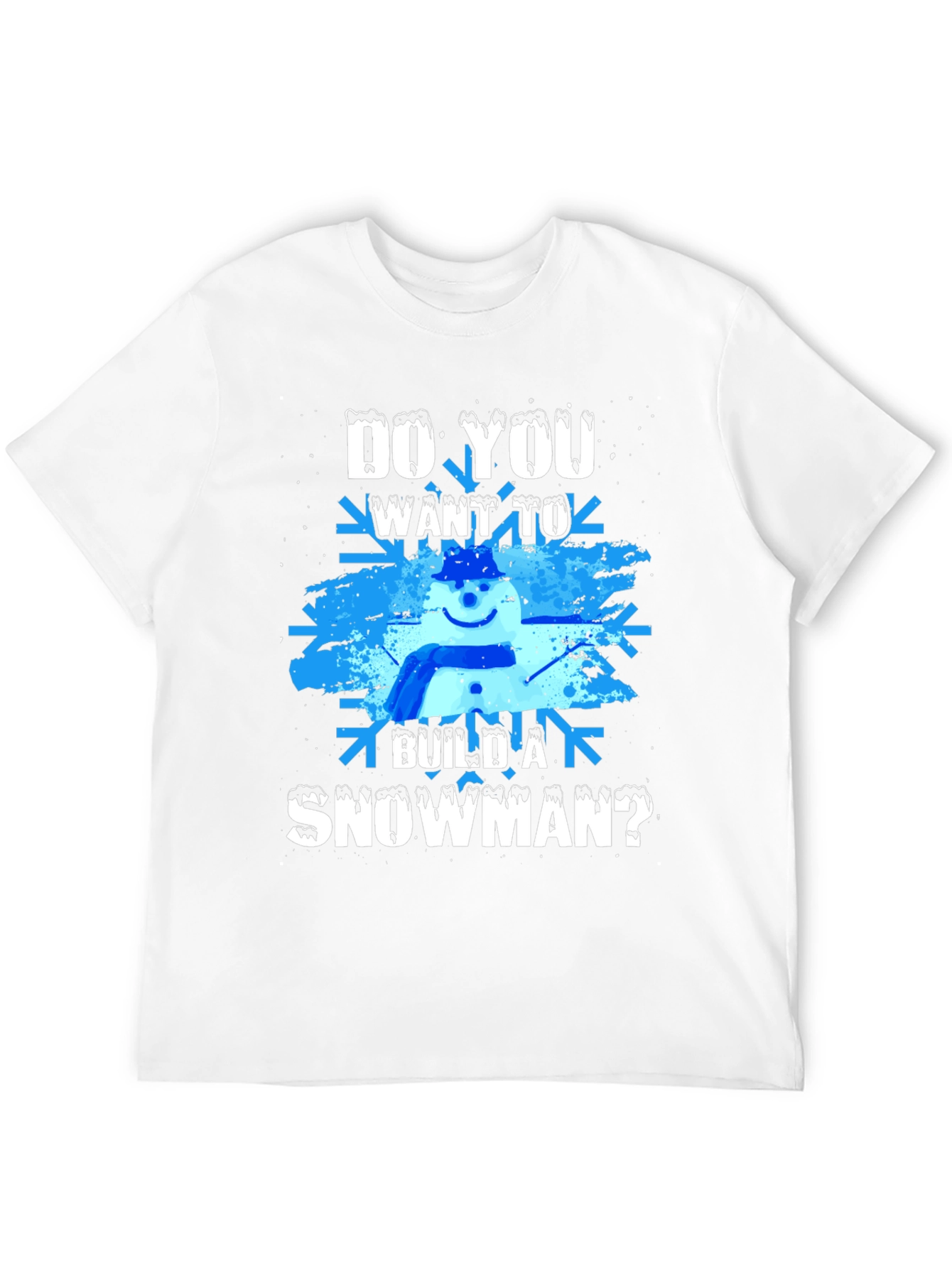 Do You Want To Build A Snowman? Graphic Tee
