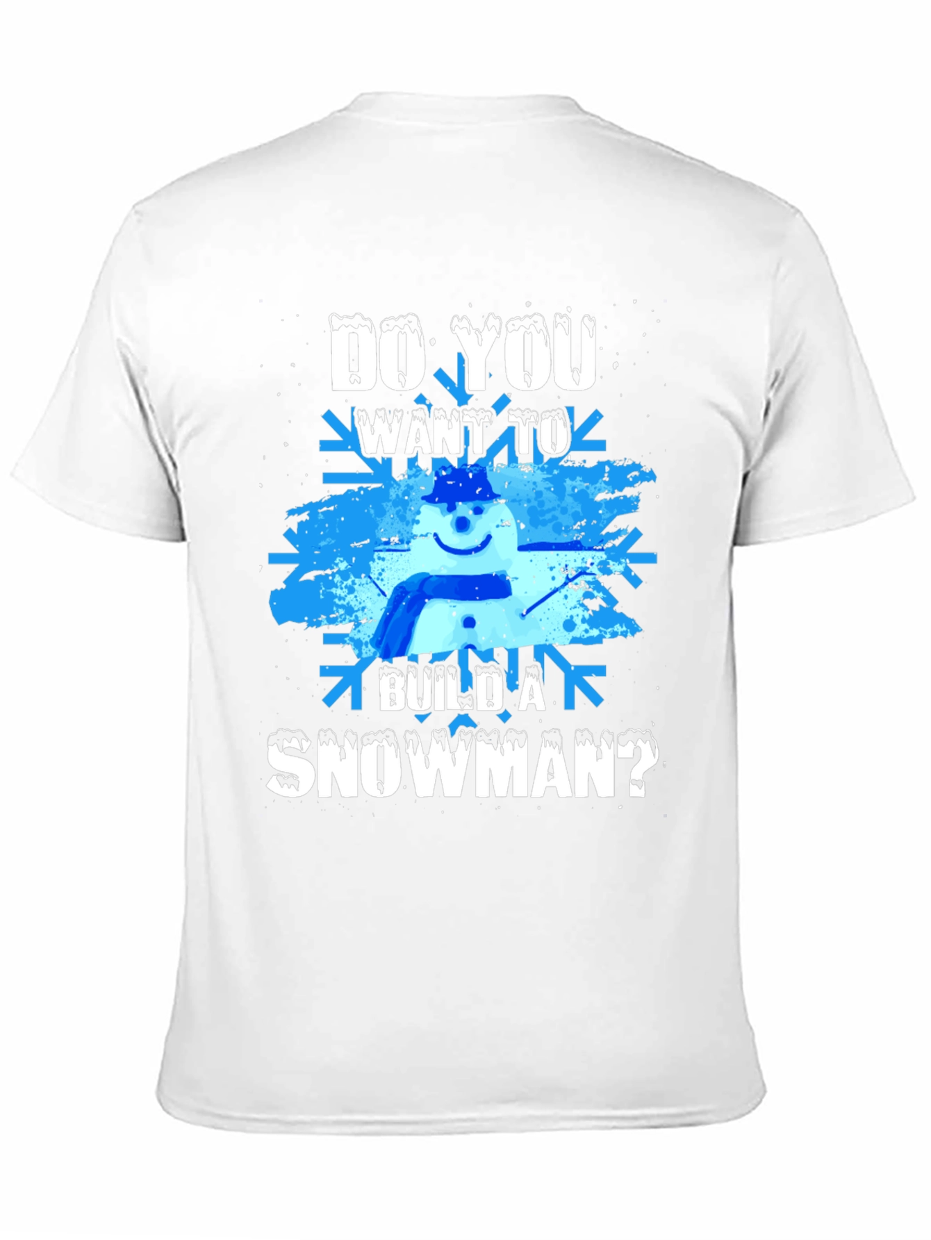 Do You Want To Build A Snowman? Graphic Tee