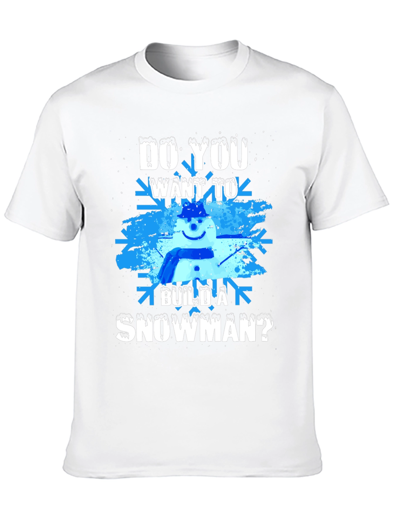 Do You Want To Build A Snowman? Graphic Tee