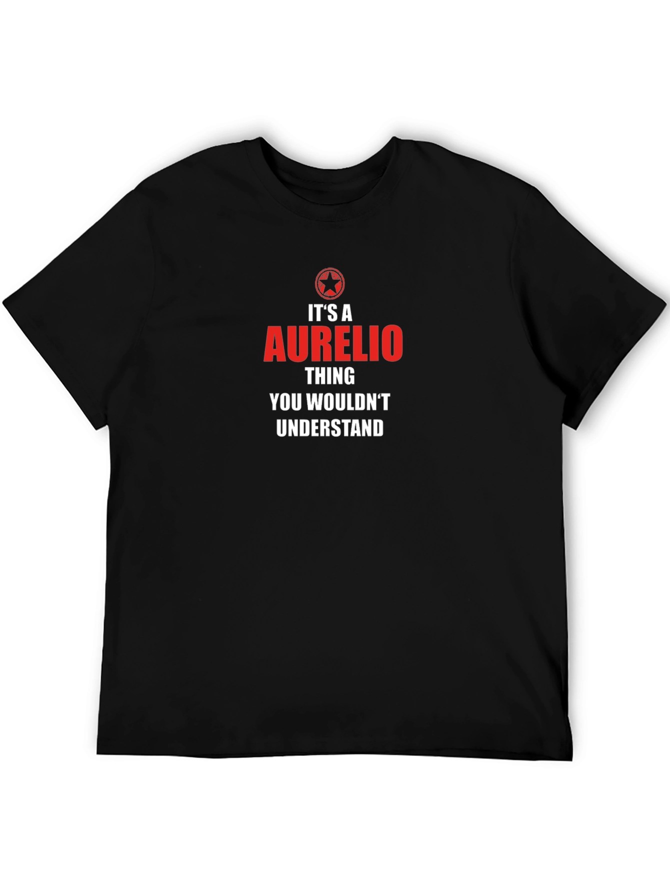 Aurelio Thing T-Shirt - You Wouldnt Understand