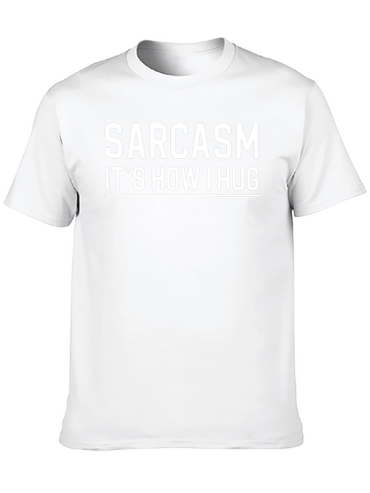 Sarcasm: Its How I Hug Black Graphic Tee