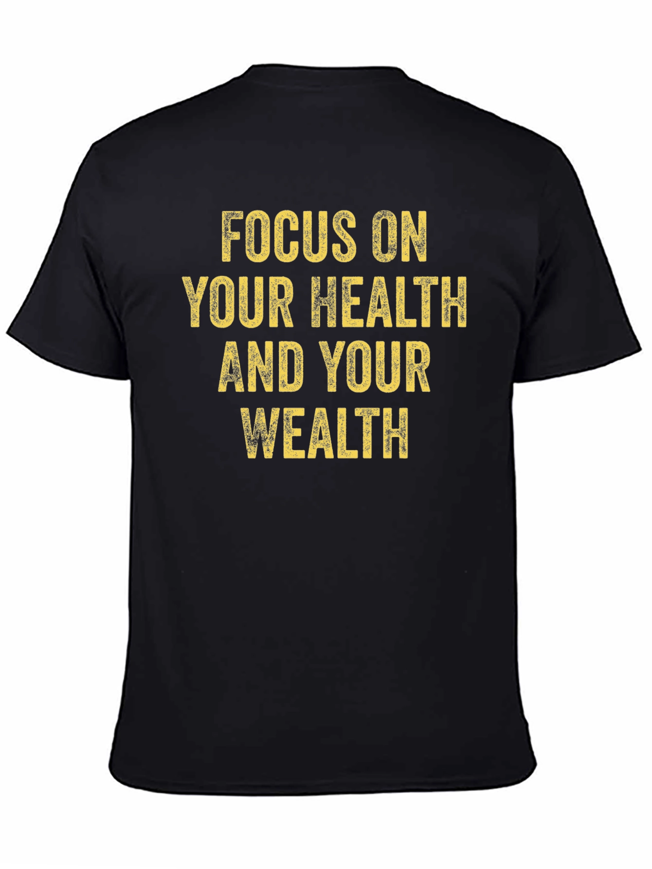 Focus on Health and Wealth Black T-Shirt