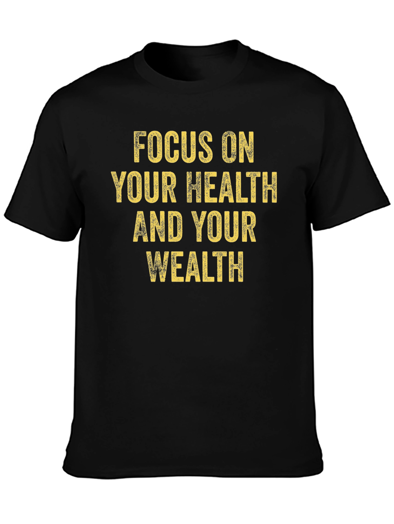 Focus on Health and Wealth Black T-Shirt