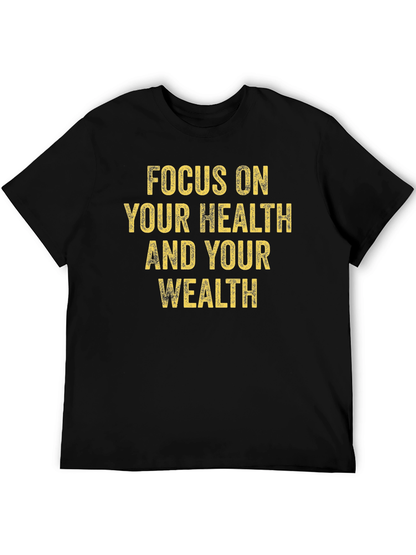 Focus on Health and Wealth Black T-Shirt