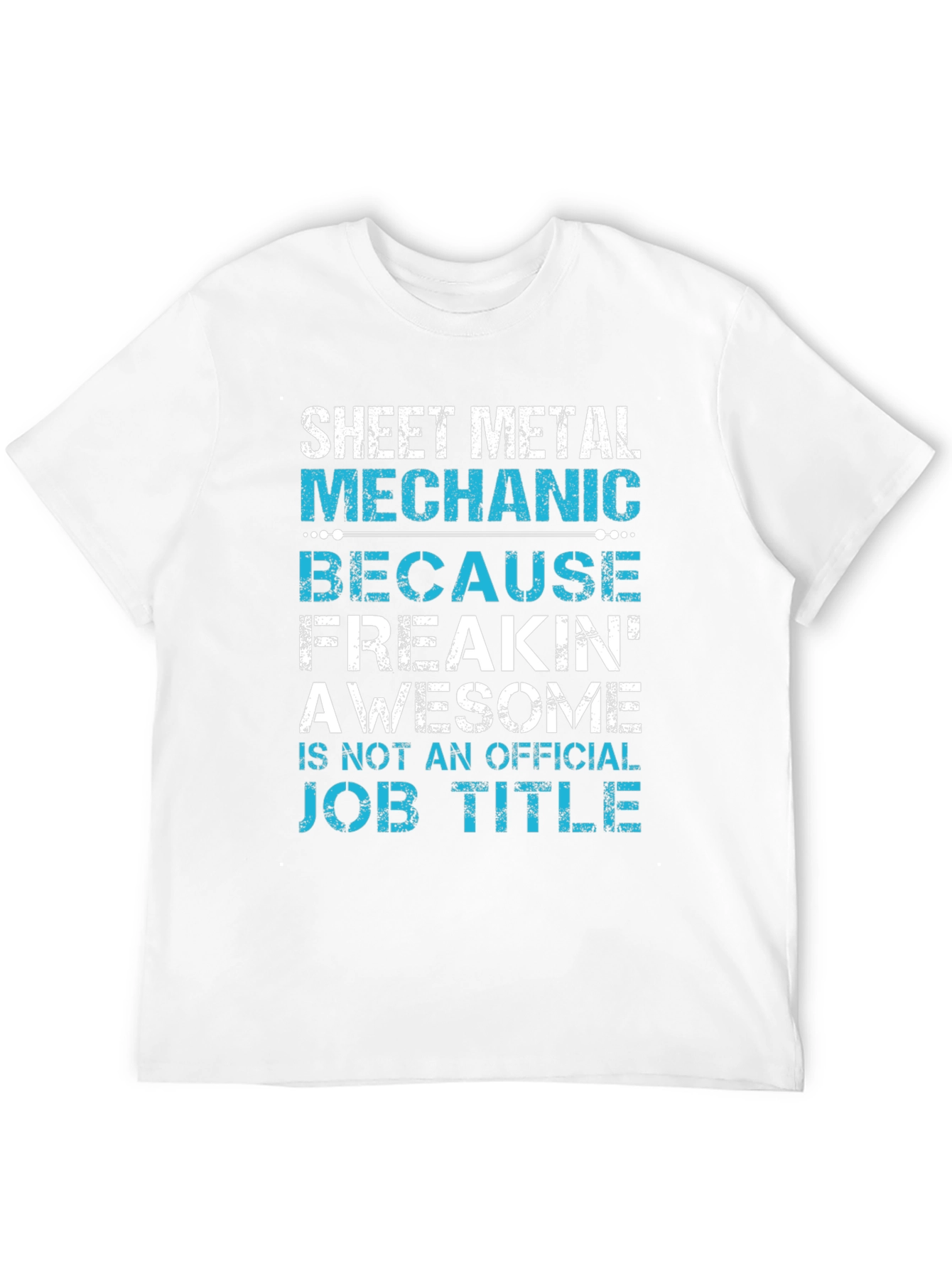 Sheet Metal Mechanic T-Shirt Awesome Job Title