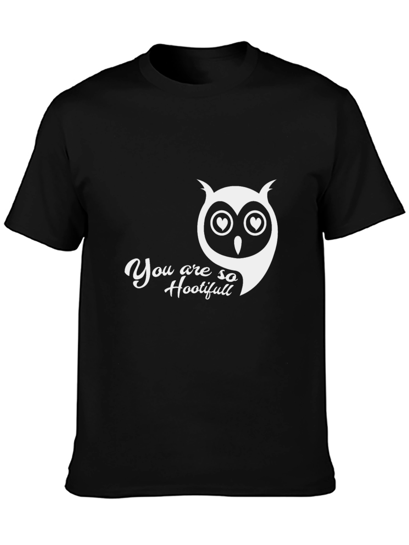 You Are So Hootiful Black T-Shirt