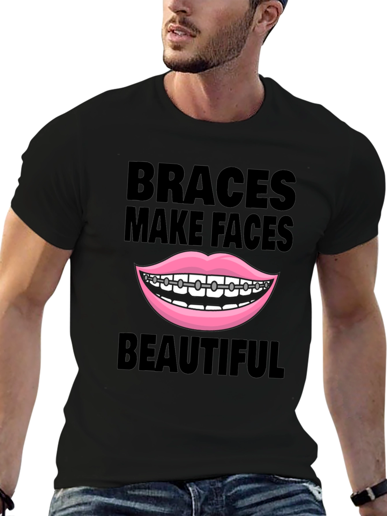 Braces Make Faces Beautiful T-Shirt
