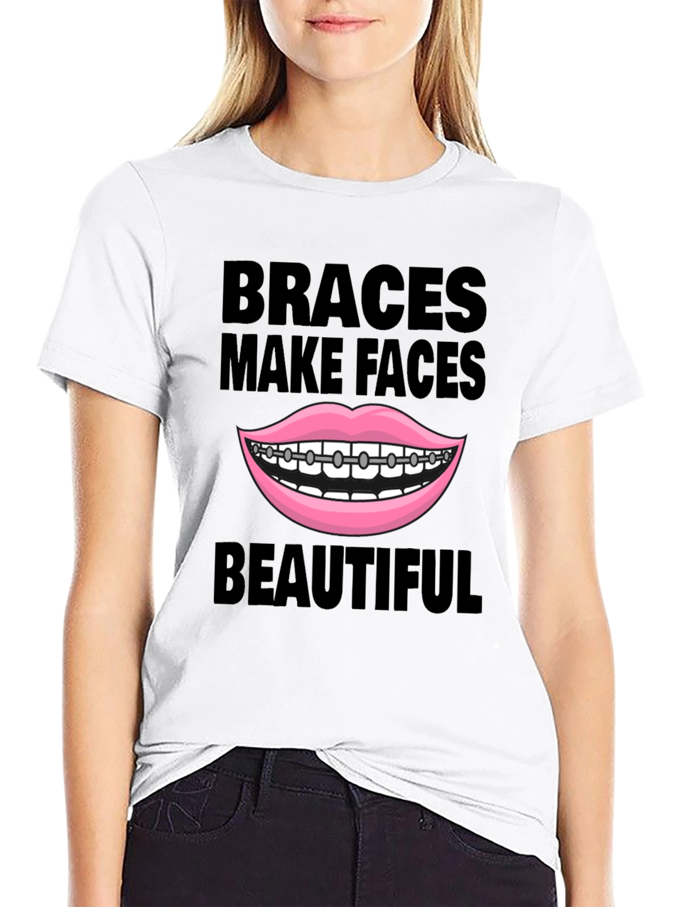 Braces Make Faces Beautiful T-Shirt