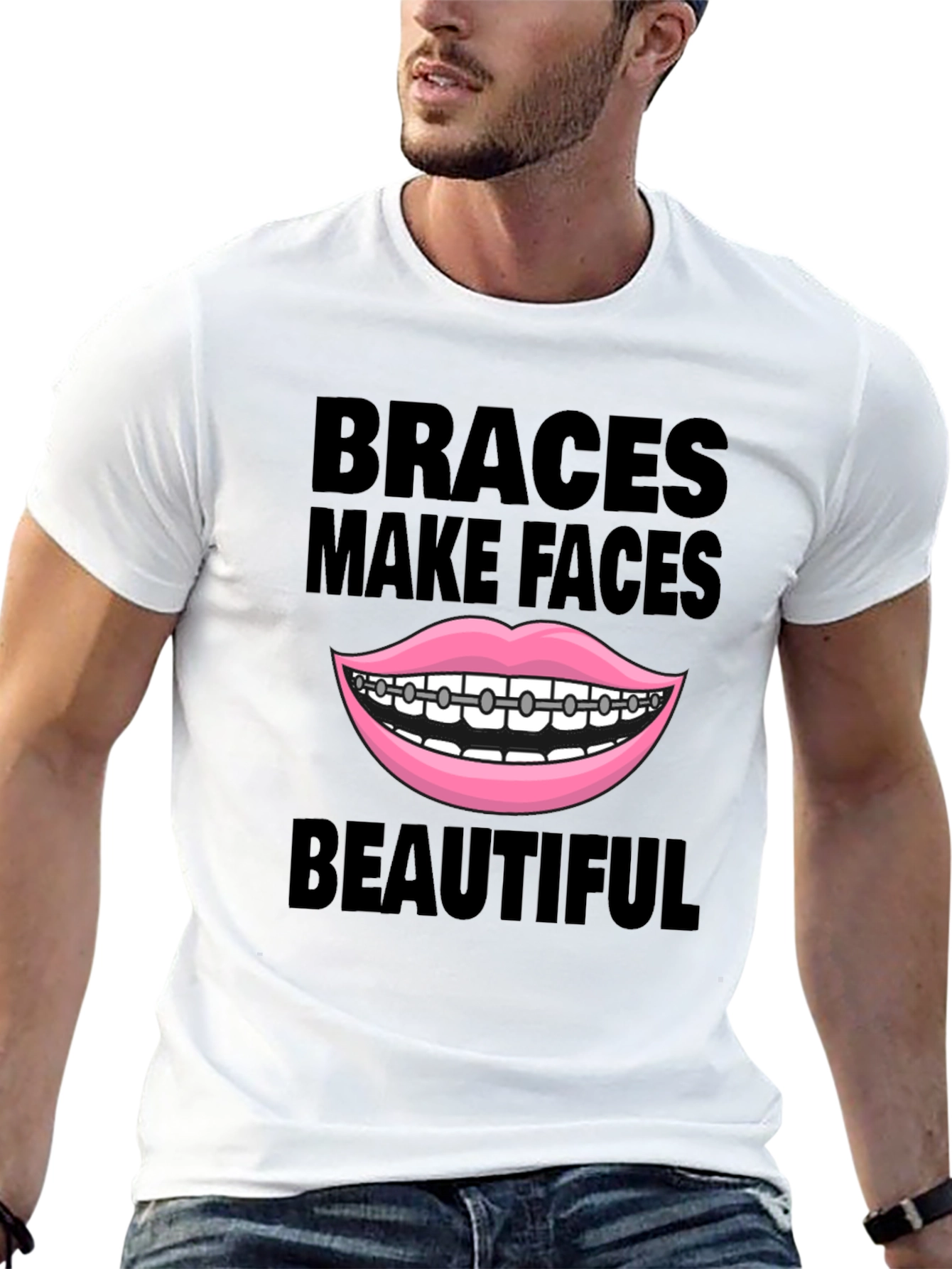 Braces Make Faces Beautiful T-Shirt