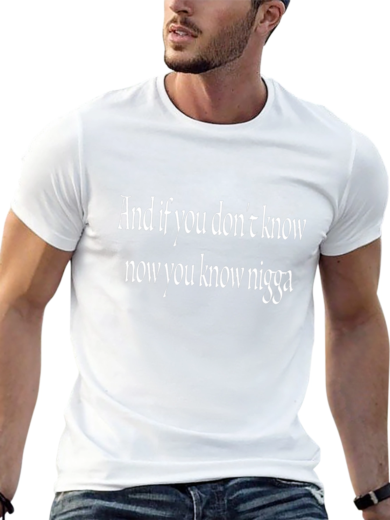 And if you dont know Graphic T-Shirt