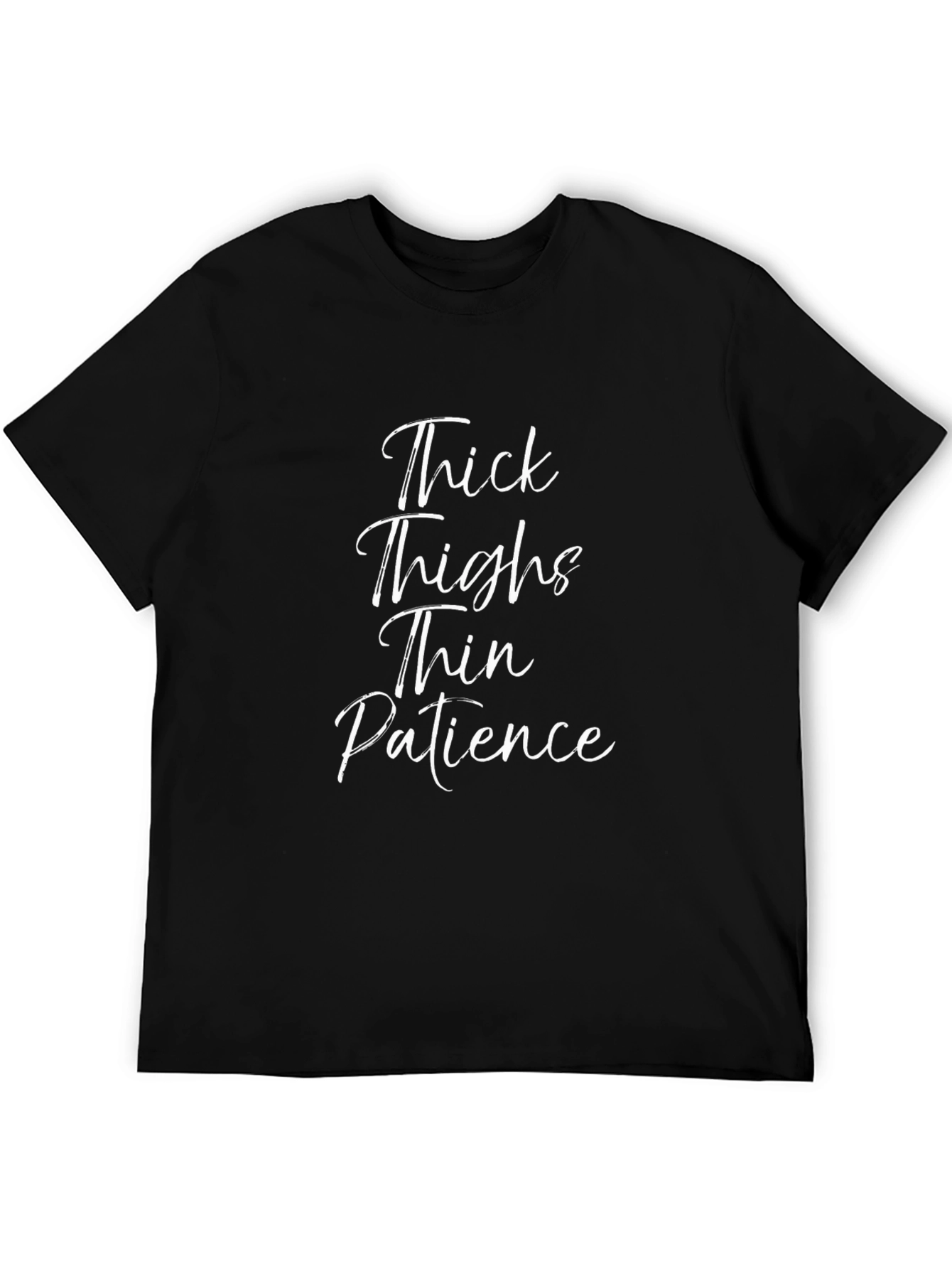 Thick Thighs Thin Patience Graphic Tee