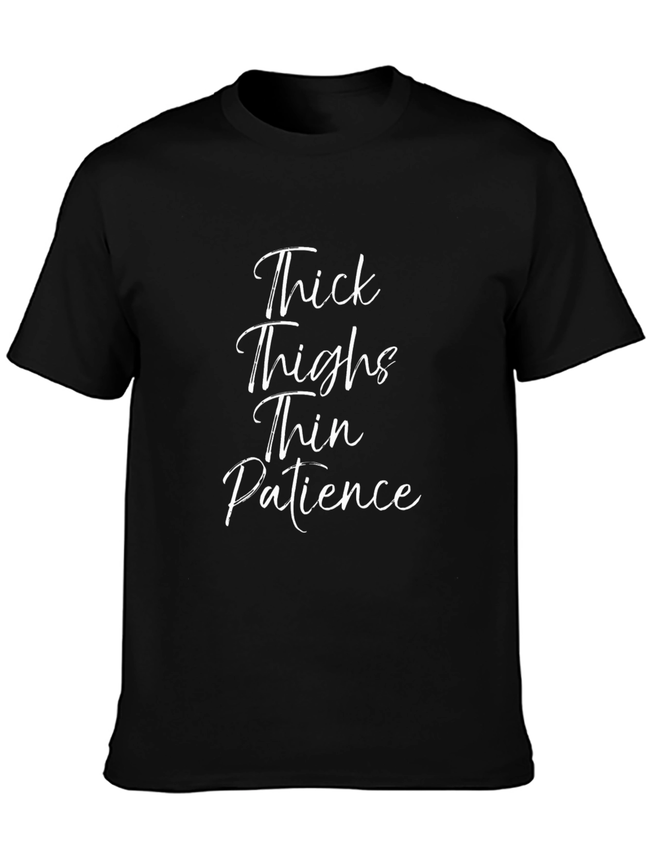 Thick Thighs Thin Patience Graphic Tee