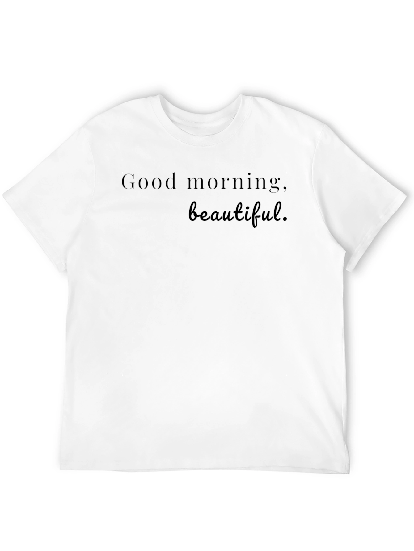 Good Morning Beautiful Black T-Shirt