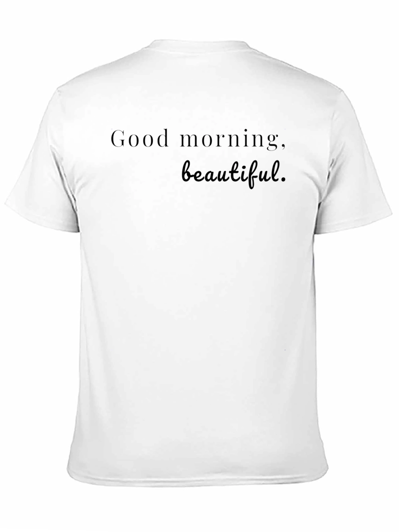 Good Morning Beautiful Black T-Shirt