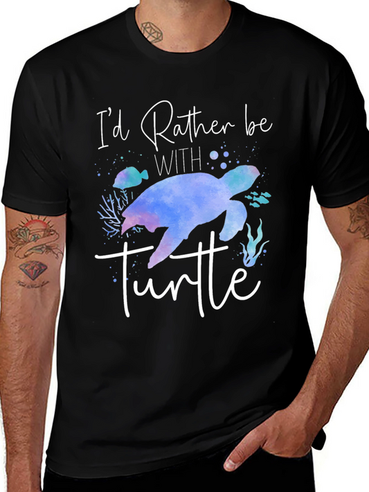 Id Rather Be With Turtle T-Shirt