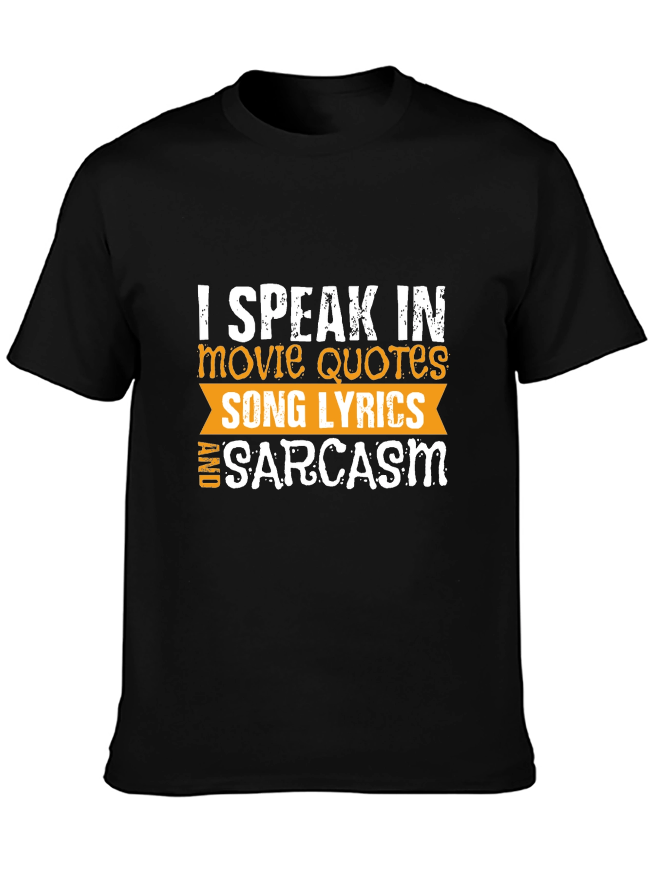 Movie Quotes Song Lyrics & Sarcasm Black T-Shirt