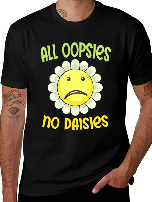 All Oopsies No Daisies Graphic T-Shirt