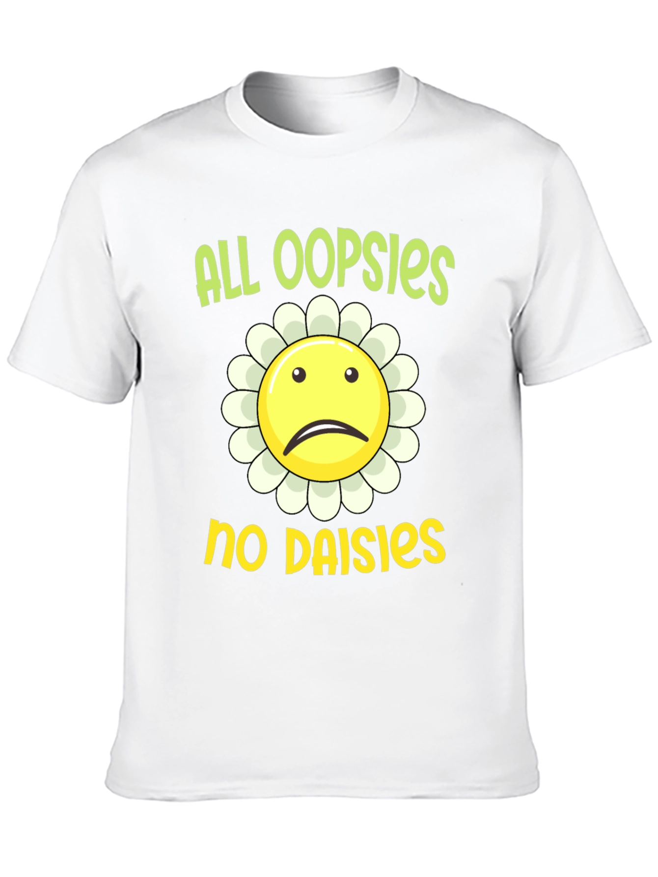 All Oopsies No Daisies Graphic T-Shirt