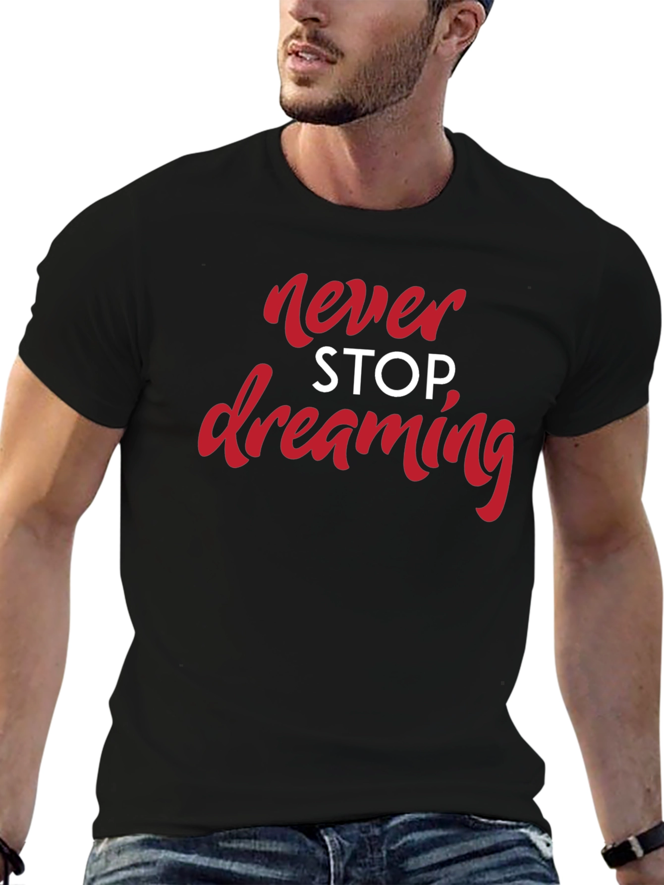 Never Stop Dreaming Black T-Shirt