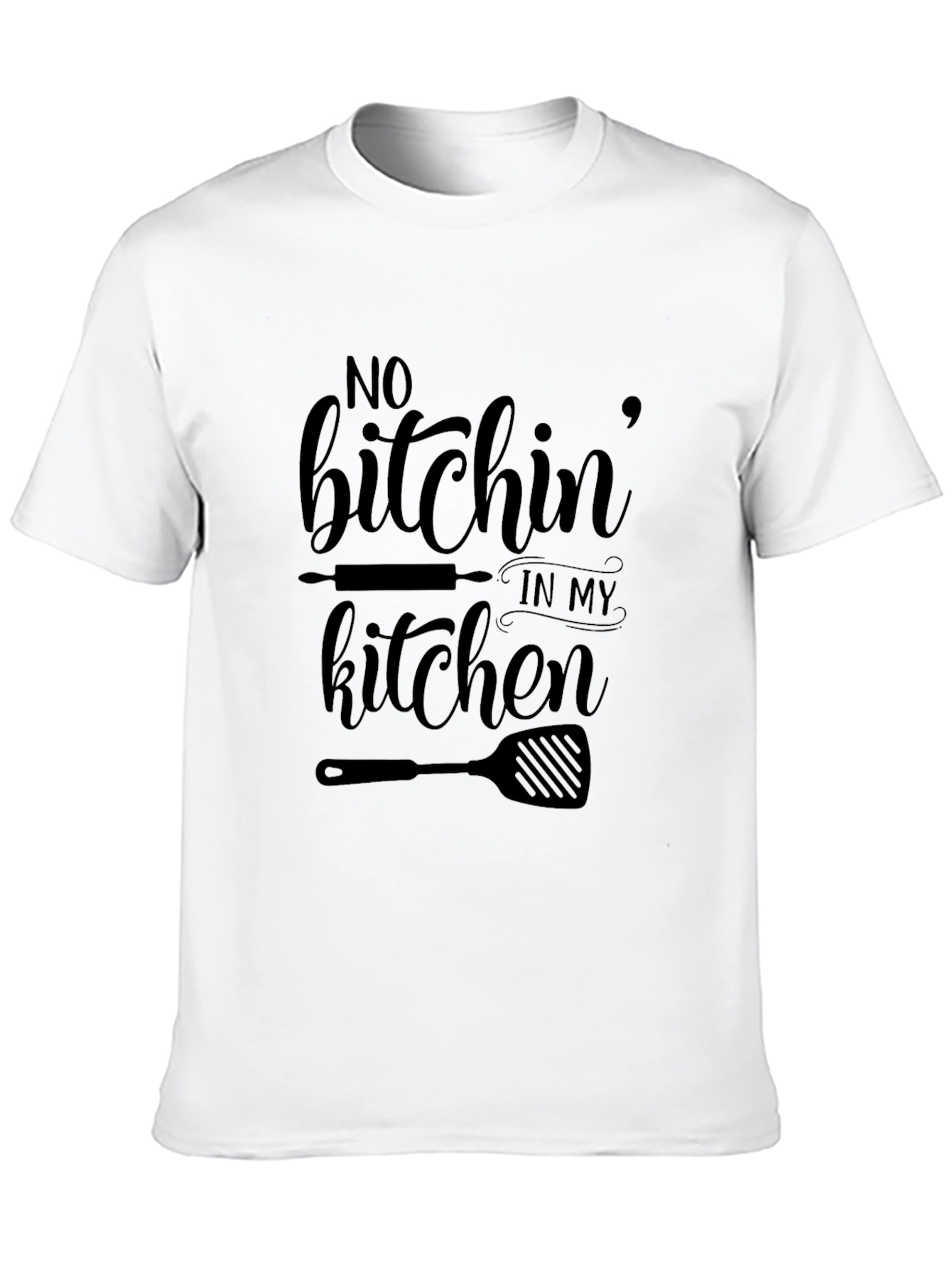 No Bitchin In My Kitchen Black Graphic T-Shirt