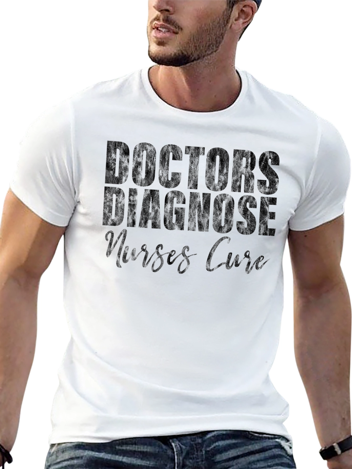 Doctors Diagnose Nurses Cure Graphic Tee