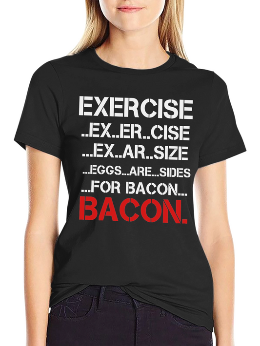 Bacon Lover T-Shirt - Funny Exercise Motivation Tee