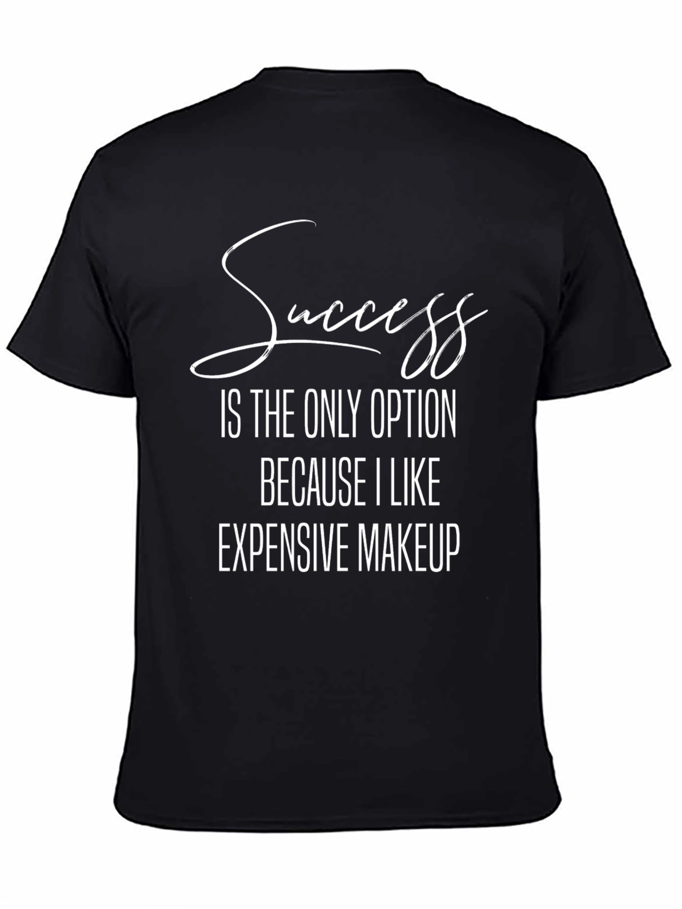 Success Makeup Lover T-Shirt