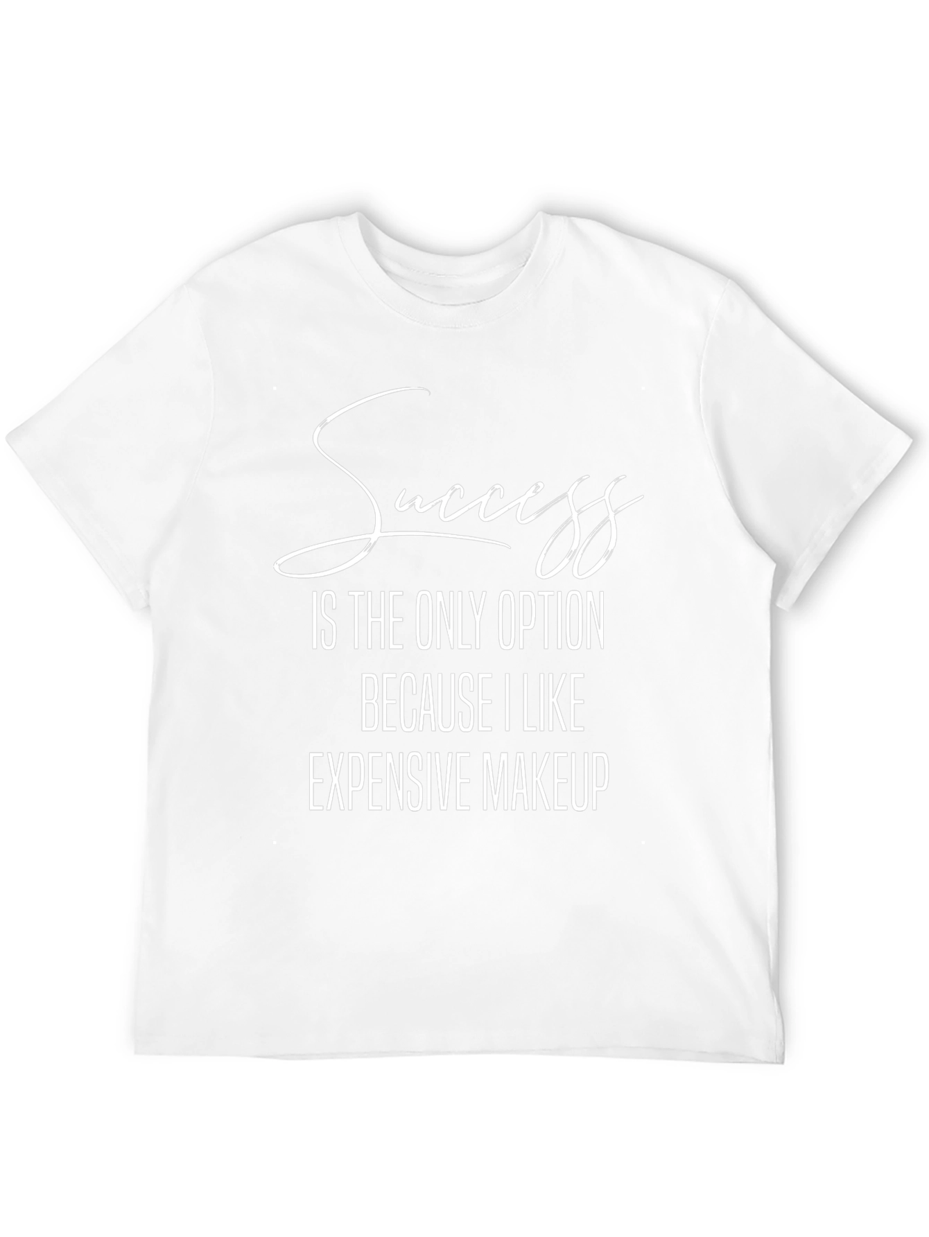Success Makeup Lover T-Shirt