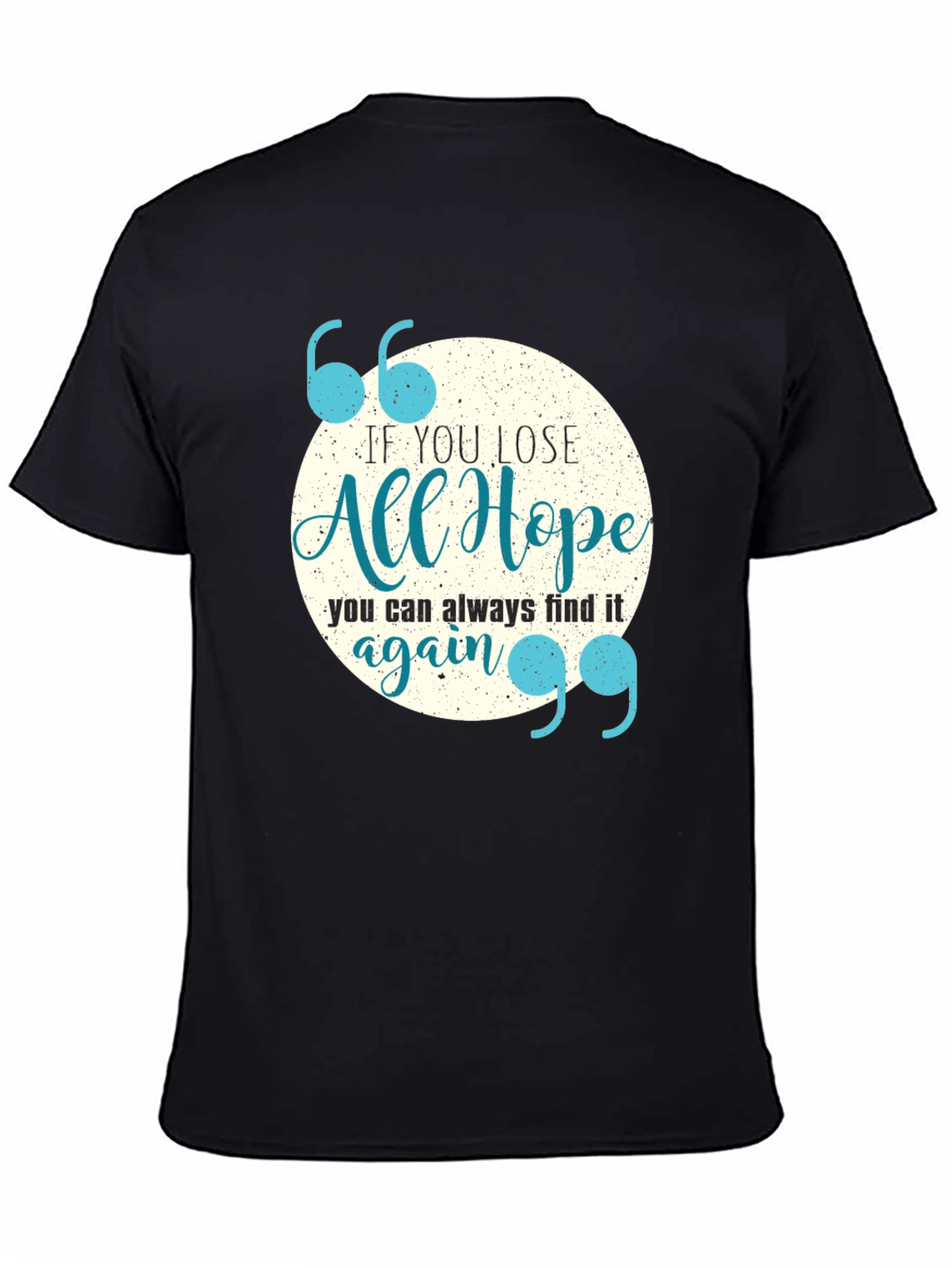 Inspirational Quote Graphic Tee - Always Find Hope