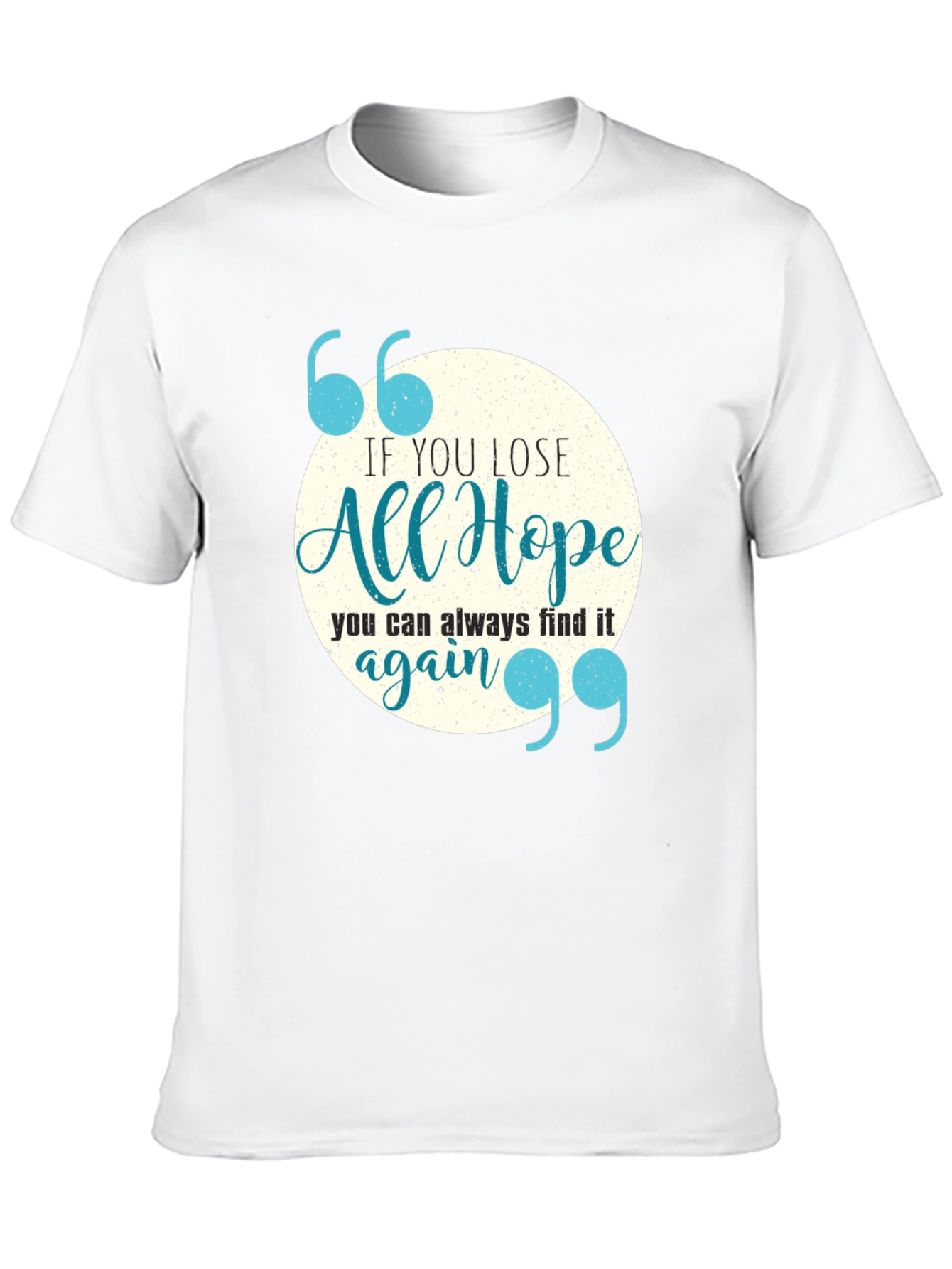 Inspirational Quote Graphic Tee - Always Find Hope