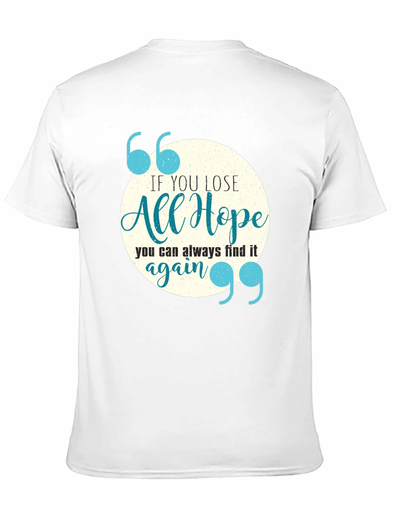 Inspirational Quote Graphic Tee - Always Find Hope