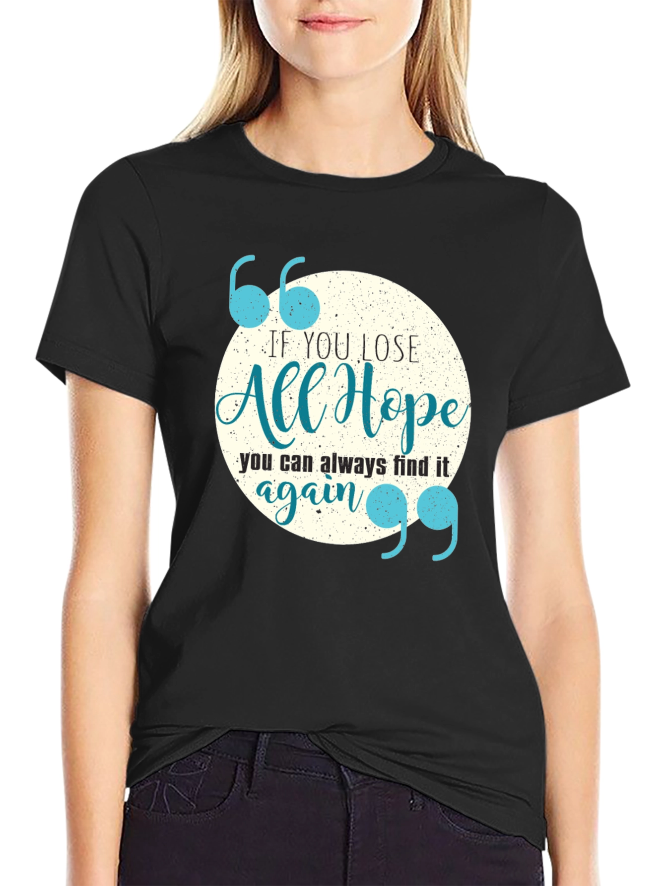 Inspirational Quote Graphic Tee - Always Find Hope