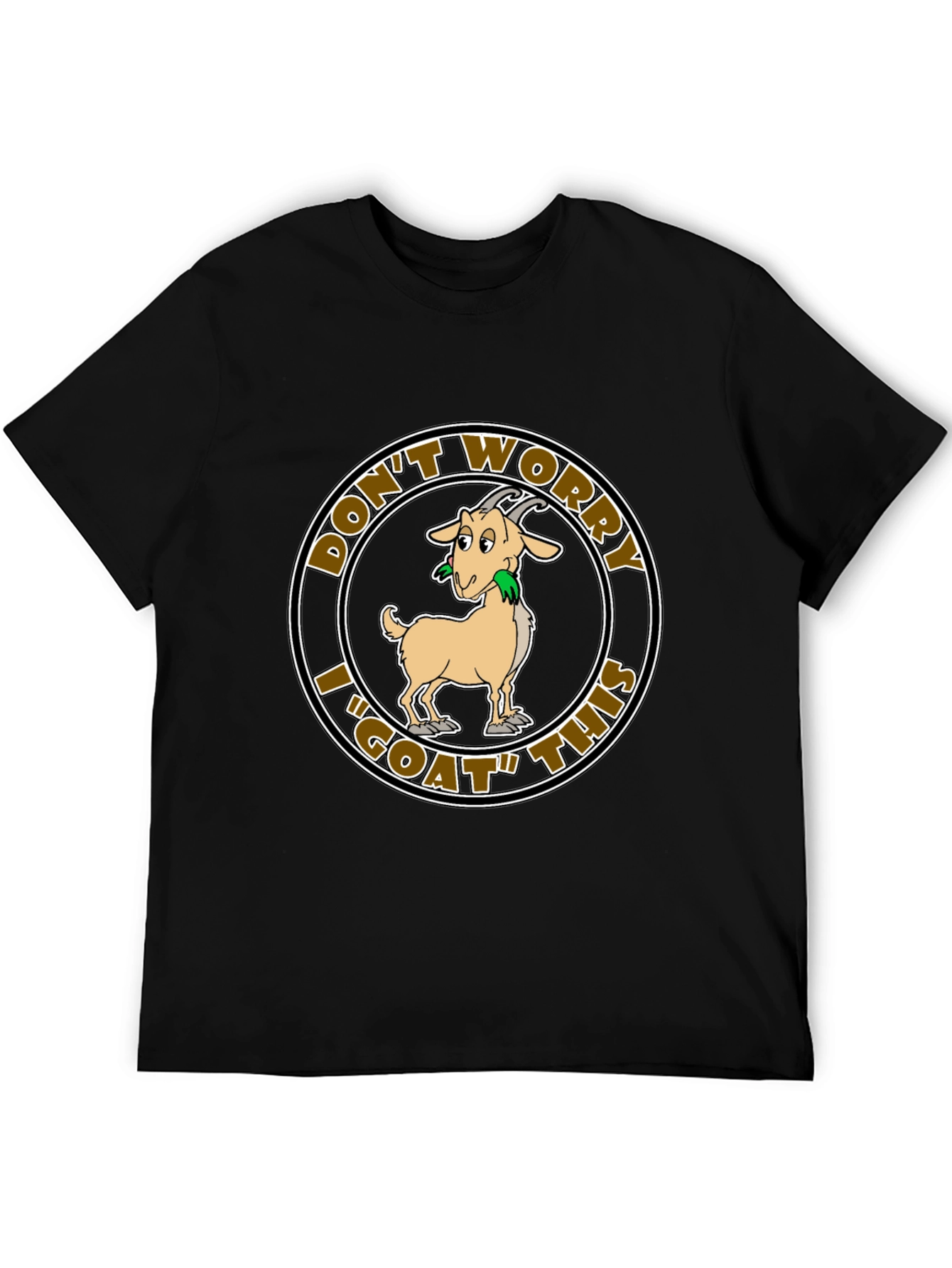 Dont Worry I GOAT This Funny T-Shirt