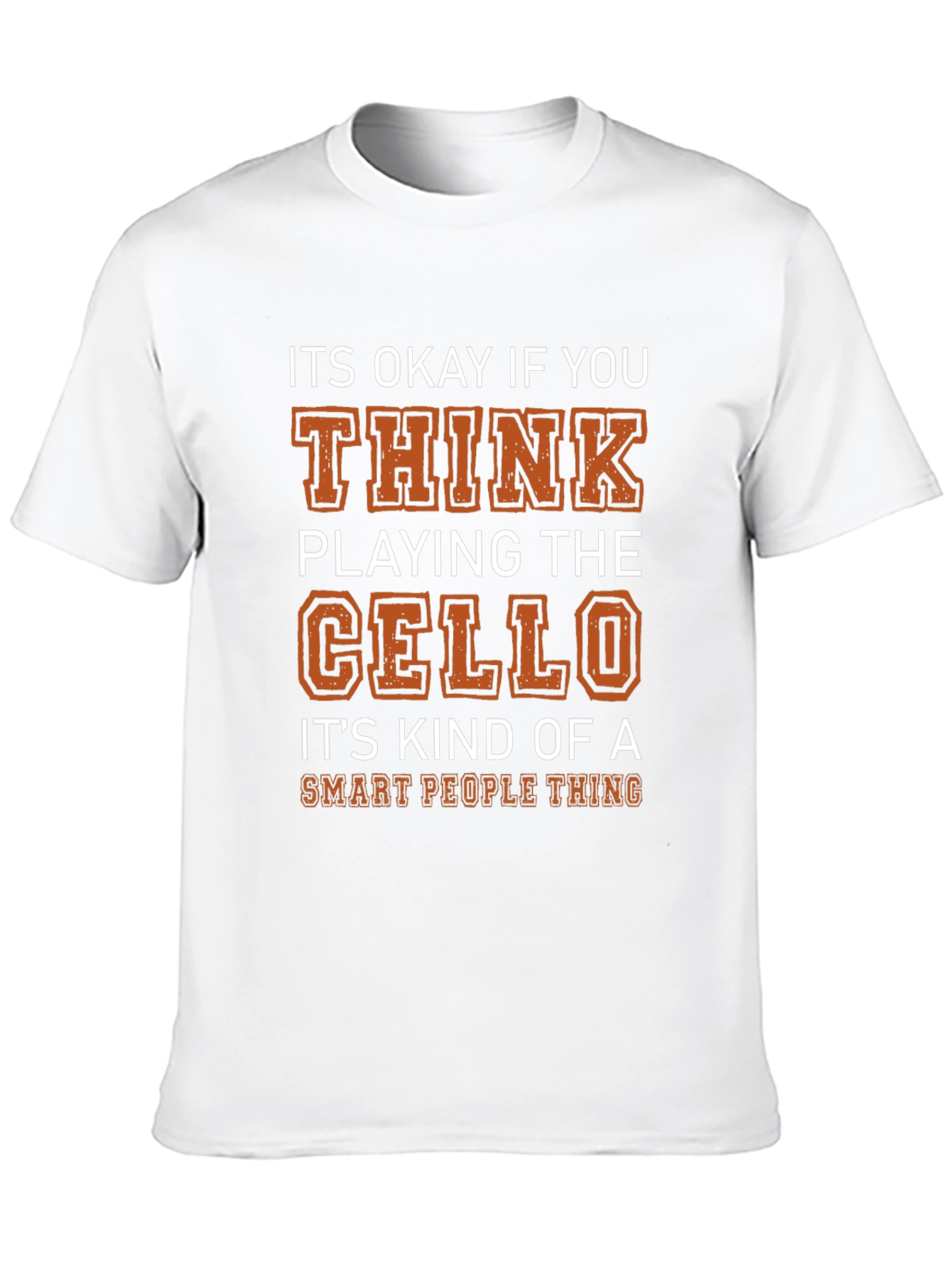 Funny Cello Player T-Shirt - Smart People Thing