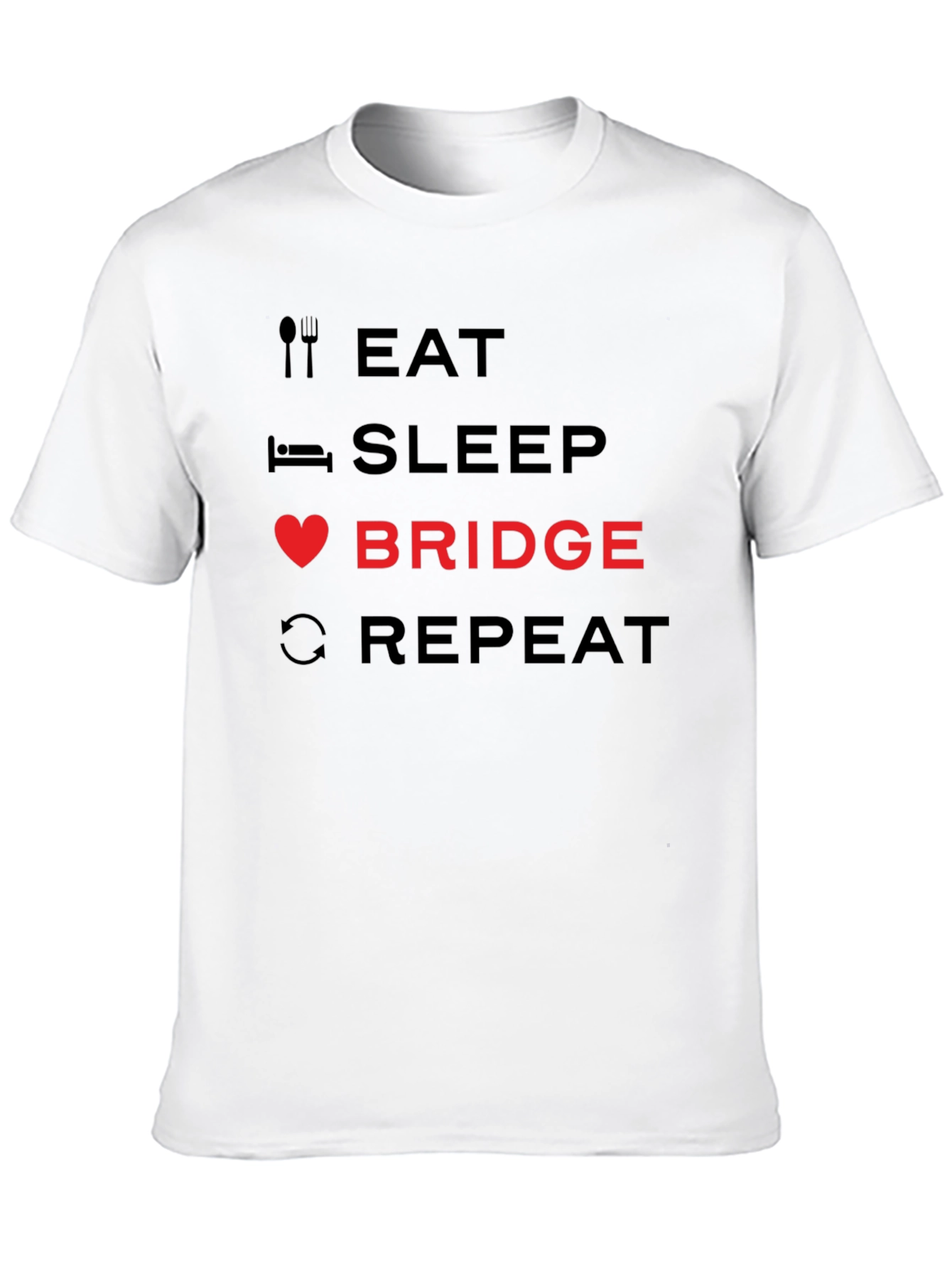 Eat Sleep Bridge Repeat T-Shirt - Bridge Player Gift
