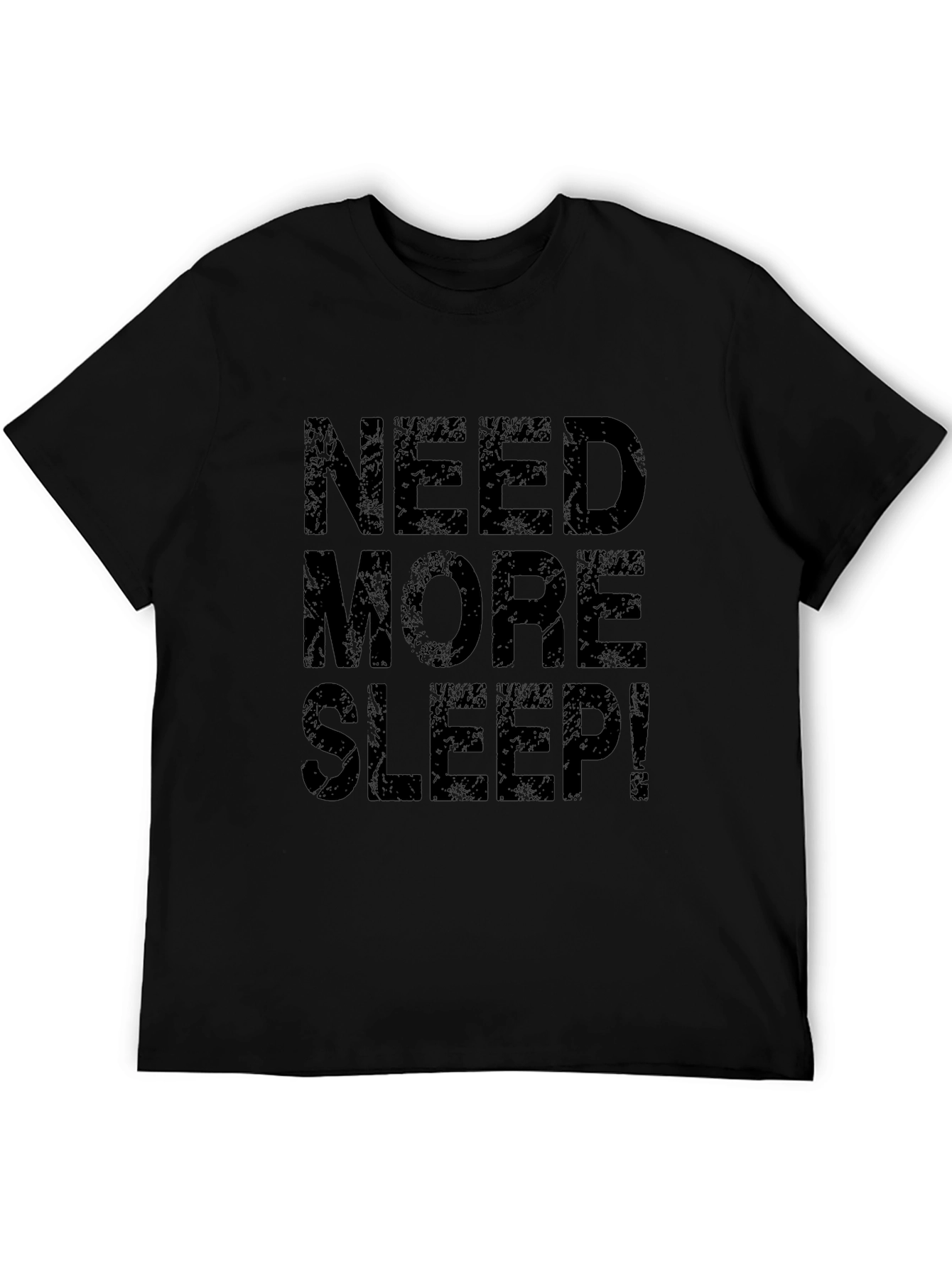 Need More Sleep Black T-Shirt Casual Wear