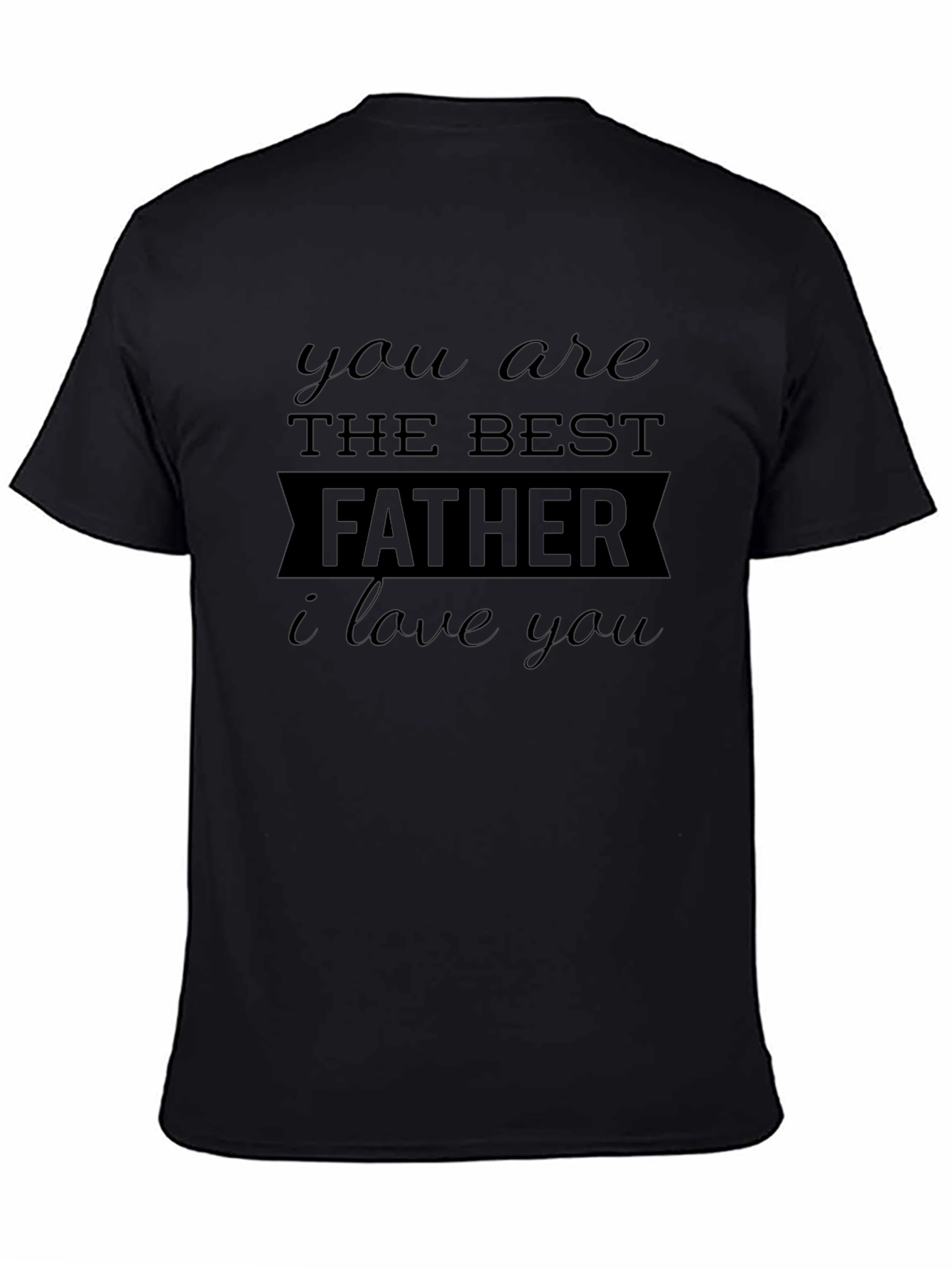 Best Father Ever Black T-Shirt