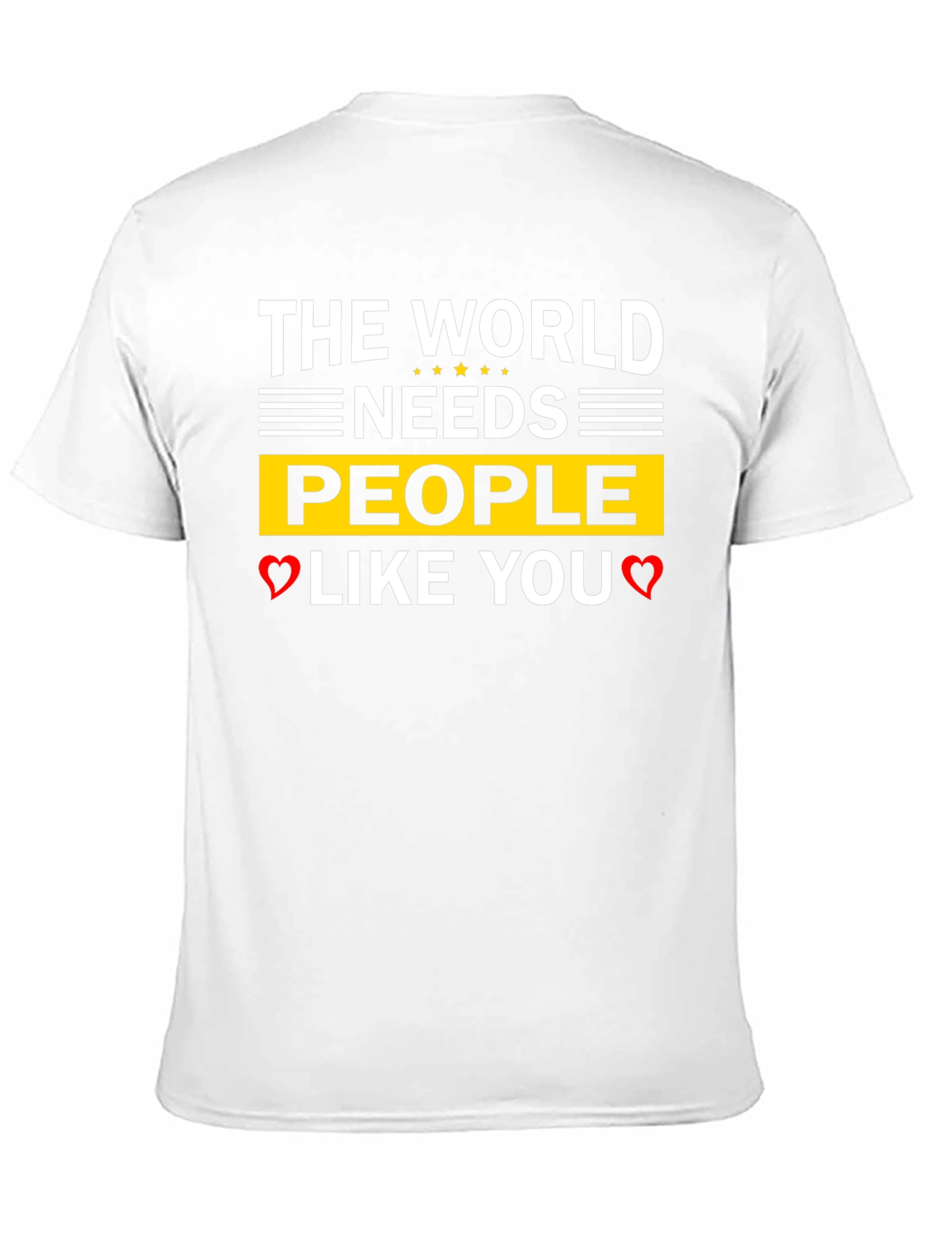 The World Needs People Like You T-Shirt